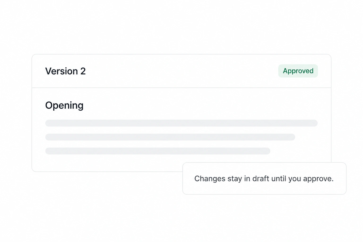 An approved script version, with changes kept in draft until you approve them.